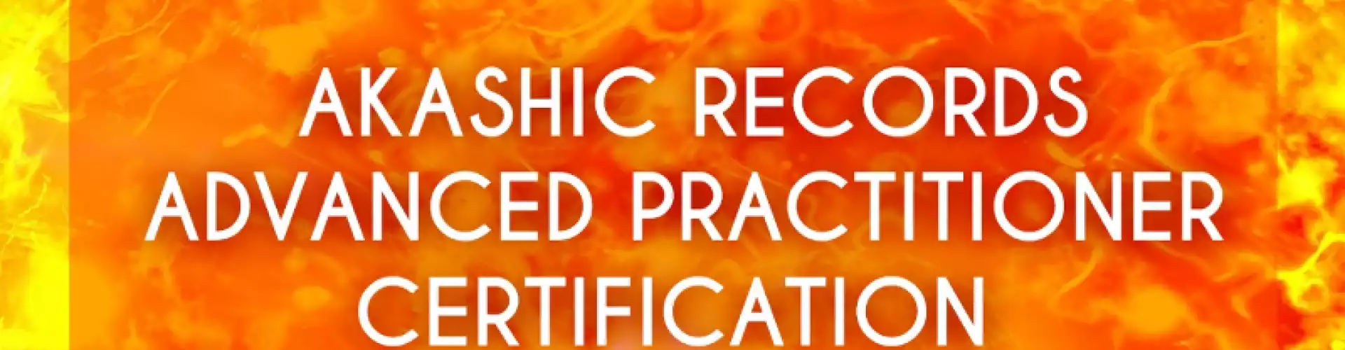 Akashic Records  Advanced Practitioner Certification - January 21-23, 2021 - Amy Mak